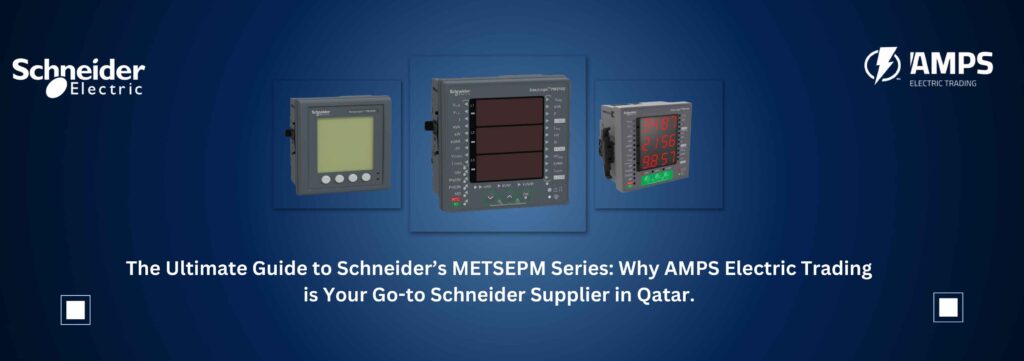 Schneider’s METSEPM Series - Schneider Supplier in Qatar.